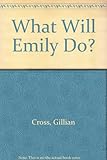 What will Emily do?