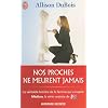 Nos proches ne meurent jamais