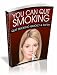 You Can Quit Smoking: Discover The Easiest Way To Quit Smoking Without Suffering From Withdrawal..
