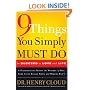 9 Things You Simply Must Do to Succeed in Love and Life: A Psychologist Learns from His Patients What Really Works and What Doesn't