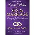Good News About Sex and Marriage: Answers to Your Honest Questions About Catholic Teaching