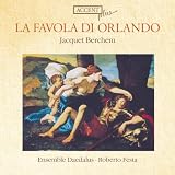 Jacquet de Berchem: La Favola di Orlando