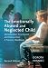 The Emotionally Abused and Neglected Child: Identification, Assessment and Intervention: A Practice Handbook - Dorota Iwaniec