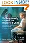 The Emotionally Abused and Neglected Child: Identification, Assessment and Intervention: A Practice Handbook