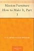 Mission Furniture How to Make It, Part 3