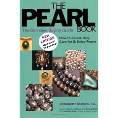The Pearl Book: The Definitive Buying Guide; How to Select, Buy, Care for & Enjoy Pearls 3rd Edition