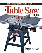 The Table Saw Book: Completely Revised and Updated
