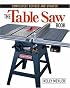 The Table Saw Book: Completely Revised and Updated
