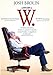 W. (2009) Oliver Stone; Josh Brolin; Elizabeth Banks; James Cromwell