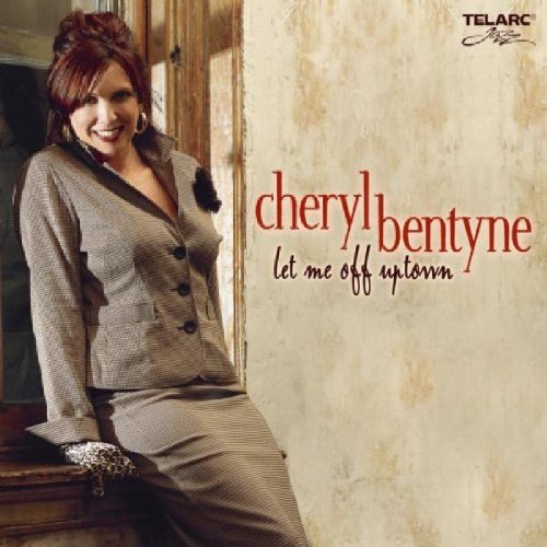 Cheryl Bentyne Let Me Off Uptown cd cover