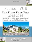 Pearson VUE Real Estate Exam Prep 2015-2016: The Definitive Guide to Preparing for the National Pearson VUE Real Estate Exam