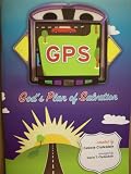 GPS : GOD’S PLAN OF SALVATION 10 SONGS FOR CHILDREN WITH PRODUCTION NOTES AND SET DESIGN