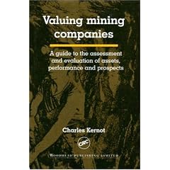 Valuing Mining Companies: A Guide to the Assessment and Evaluation of Assets, Performance and Prospects