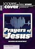 Prayers of Jesus : hearing his heartbeat