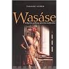 Was�se: Indigenous Pathways of Action and Freedom