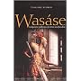 Wasase: Indigenous Pathways of Action and Freedom