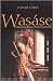 Wasase: Indigenous Pathways of Action and Freedom