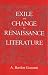 Exile and Change in Renaissance Literature