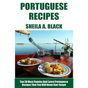 Top 30 Most Popular And Latest Portuguese Recipes That You Will Never Ever Forget