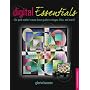 Digital Essentials: the quilt makers must-have guide to digital images, files and more!