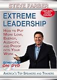 Extreme Leadership - How to Put More Love, Energy, Audacity and Proof into Your Work - Management and Leadership DVD Training Video featuring Steve Farber