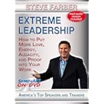 Extreme Leadership - How to Put More Love, Energy, Audacity and Proof into Your Work - Management and Leadership DVD Training Video featuring Steve Farber $89.95 Extreme Leadership - How to Put More Love, Energy, Audacity and Proof into Your Work - Management and Leadership DVD Training Video featuring Steve Farber $89.95