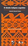 Diseno Indigena Argentino, El - Con CD (Spanish Edition)