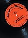 The Rose & the Briar: Death, Love and Liberty in the American Ballad