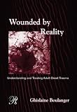 Wounded By Reality: Understanding and Treating Adult Onset Trauma (Psychoanalysis in a New Key Book Series) image