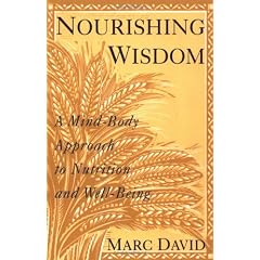 Nourishing Wisdom: A Mind-Body Approach to Nutrition and Well-Being
