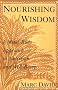 Nourishing Wisdom: Mind-Body Approach to Nutrition and Well-Being