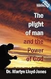 The plight of man & the power of God