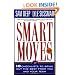 Smart Moves: 140 Checklists To Bring Out The Best From You And And Your Team, Revised Edition