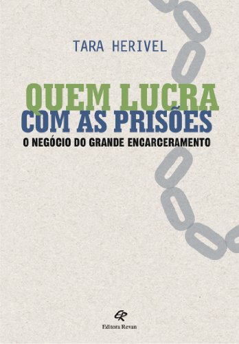 Quem lucra com as prisões (Portuguese Edition)