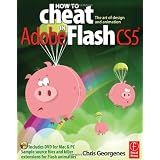 How to Cheat in Adobe Flash CS5: The Art of Design and Animation