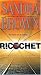Ricochet: A Novel