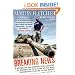 Breaking News: A Stunning and Memorable Account of Reporting from Some of the Most Dangerous Places in the World