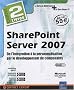 SharePoint Server 2007 - Coffret de 2 livres : de l'int�gration � la personnalisation par le d�veloppement de composants