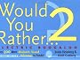 Would You Rather...? 2 Electric Boogaloo: Over 300 More Absolutely Absurd Dilemmas to Ponder