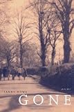 Gone:Poems (New California Poetry)