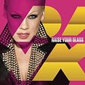 Raise Your Glass (Explicit Version)