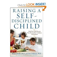Raising a Self-Disciplined Child: Help Your Child Become More Responsible, Confident, and Resilient