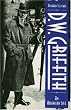 D.W. Griffith: An American Life