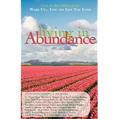 Wake Up...Live the Life You Love: Living in Abundance