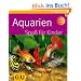 Aquarien Spa� f�r Kinder (Tierratgeber)
