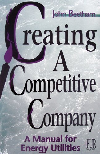 Creating a Competitive Company: A Manual for Energy Utilities