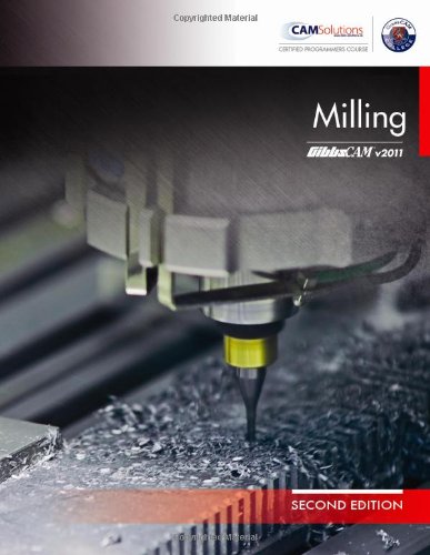 GibbsCAM 2011/2012 Milling Manual (2nd Edition Textbook)