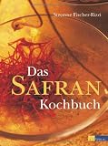 Produkt-Bild: Das Safrankochbuch: Das Gold in der K&uuml;che