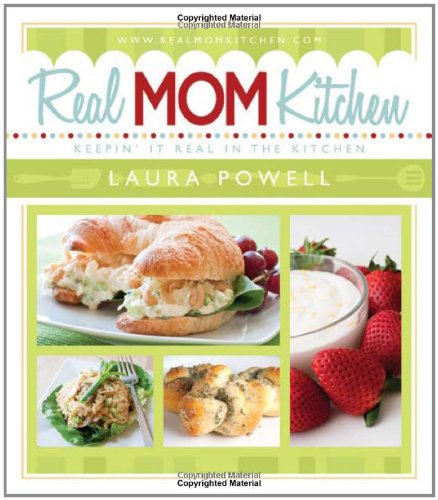 Real Mom Kitchen by Laura Powell Real Mom Kitchen by Laura Powell