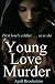 Young Love Murder